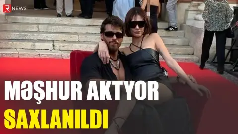 Məşhur aktyor saxlanıldı - RTV