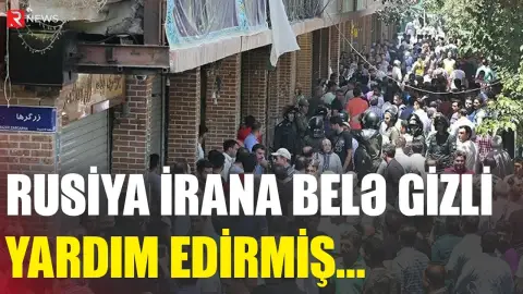 Rusiya İrana belə gizli yardım edirmiş... - RTV